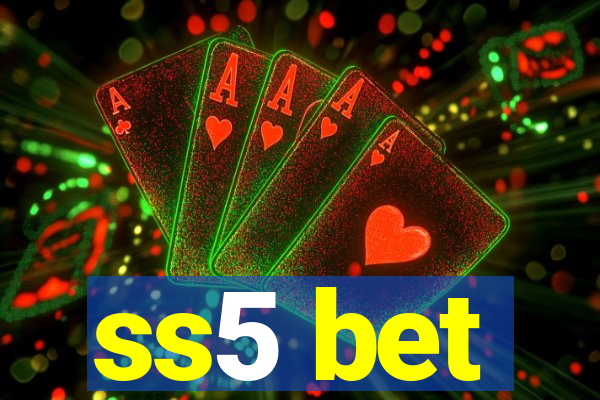 ss5 bet